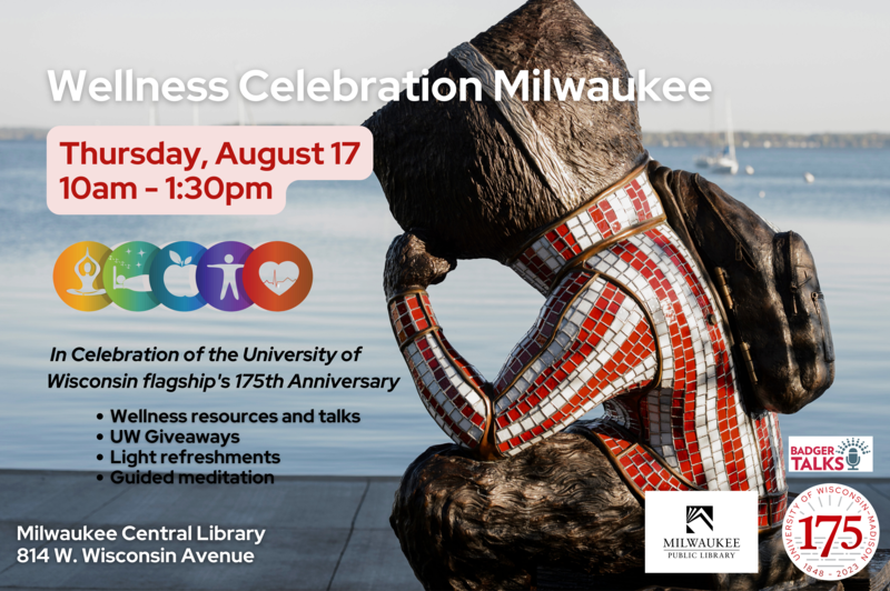 Image of Bucky statue facing the lake, overlaid with text that says: "Wellness Celebration Milwaukee. Thursday, August 17, 10am-1:30pm. In Celebration of the University of Wisconsin flagship's 175th anniversary. Wellness resources and talks, UW giveaways